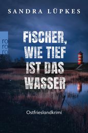 Fischer, wie tief ist das Wasser