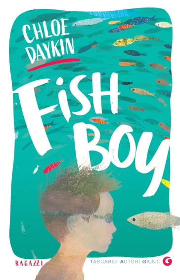 Fish Boy (edizione italiana) - Chloe Daykin