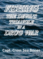 Fishing The Devil s Triangle In A Drug War:
