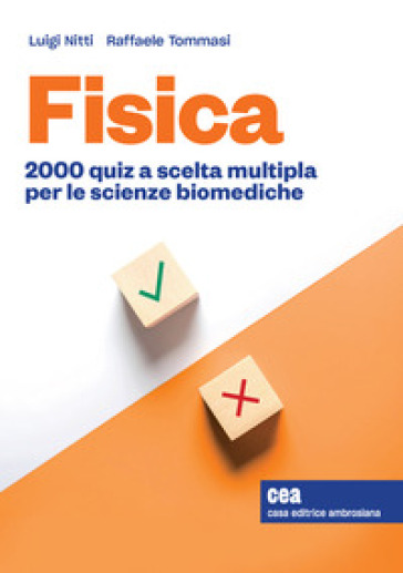 Fisica. 2000 quiz a scelta multipla per le scienze biomediche. Con Contenuto digitale per accesso on line - Luigi Nitti - Raffaele Tommasi