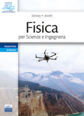 Fisica per Scienze e Ingegneria. 1.