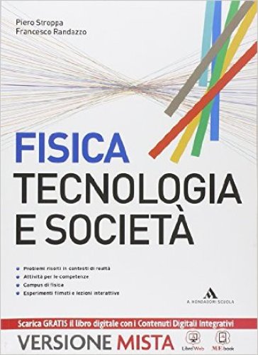 Fisica. Tecnologia e società. Vol. unico. Per le Scuole superiori. Con e-book. Con espansione online - Piero Stroppa - Francesco Randazzo