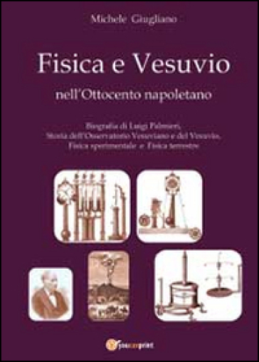 Fisica e Vesuvio nell'Ottocento napoletano - Michele Giugliano