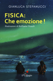 Fisica: che emozione!