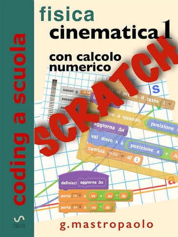 Fisica: cinematica 1 con Scratch - Giovanni Mastropaolo