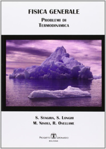 Fisica generale. Problemi di termodinamica - Stefano Longhi - Salvatore Stagira - Mauro Nisoli