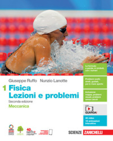 Fisica: lezioni e problemi. Per le Scuole superiori. Con Contenuto digitale (fornito elettronicamente). Vol. 1: Meccanica - Nunzio Lanotte - Giuseppe Ruffo