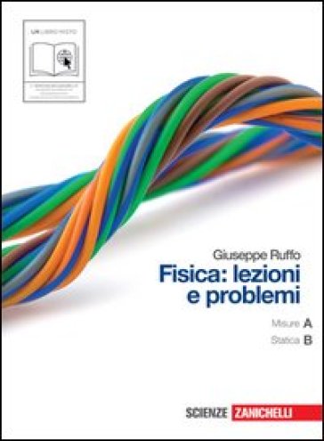 Fisica: lezioni e problemi. Vol. A-B. Con espansione online. Per le Scuole superiori - Giuseppe Ruffo