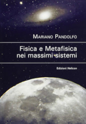 Fisica e metafisica nei massimi sistemi