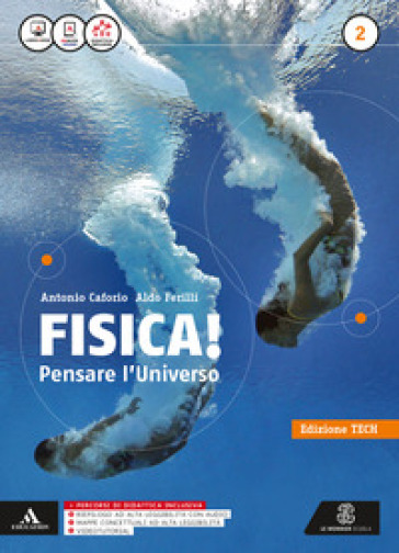 Fisica pensare l'universo. Ediz. tech. Per i Licei e gli Ist. magistrali. Con e-book. Con espansione online. Vol. 2 - Antonio Caforio - Aldo Ferilli