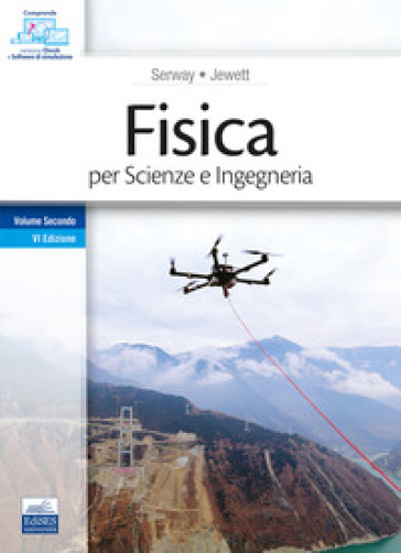 Fisica per scienze e ingegneria. 2. - Raymond A. Serway - John W. Jewett