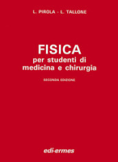 Fisica. Per studenti di medicina e chirurgia