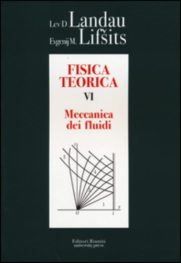 Fisica teorica. 6: Meccanica dei fluidi - Lev D. Landau - Evgenij M. Lifsits