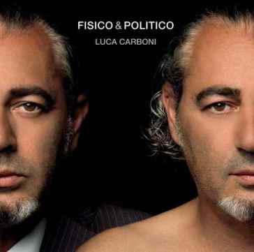 Fisico & politico - Luca Carboni