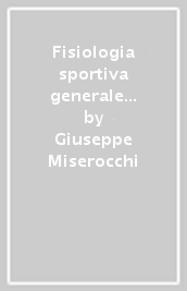 Fisiologia sportiva generale ed applicata