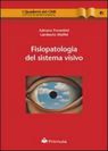 Fisiopatologia del sistema visivo - Adriana Fiorentini - Lamberto Maffei