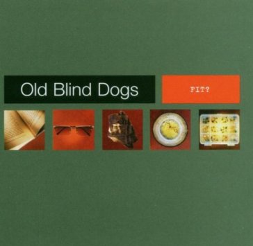 Fit? - OLD BLIND DOGS