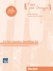 Fit fürs Goethe-Zertifikat B2. Deutschprüfung für Jugendliche. Übungsbuch. Per le Scuole superiori. Con File audio per il download