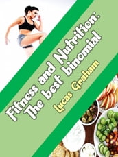 Fitness and Nutrition The best binomial