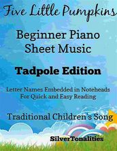 Five Little Pumpkins Beginner Piano Sheet Music Tadpole Edition