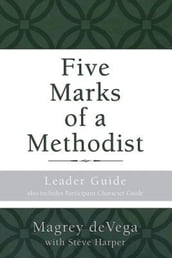 Five Marks of a Methodist: Leader Guide