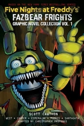 Five Nights at Freddy s: Fazbear Frights Graphic Novel Collection Vol. 1 (Five Nights at Freddy s Graphic Novel #4)