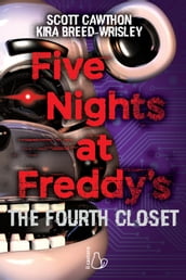 Five Nights at Freddy s. The Fourth Closet