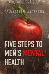 Five Steps to Men s Mental Health