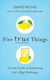 Five True Things