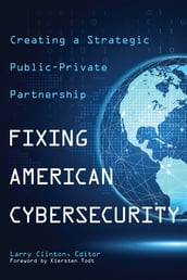 Fixing American Cybersecurity