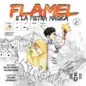 Flamel e la pietra magica. Ediz. illustrata. Ediz. CAA