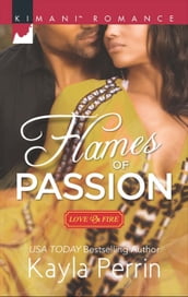 Flames of Passion (Love on Fire, Book 2)