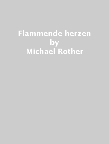 Flammende herzen - Michael Rother