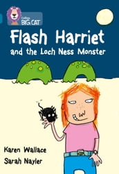 Flash Harriet and the Loch Ness Monster: Band 13/Topaz (Collins Big Cat)