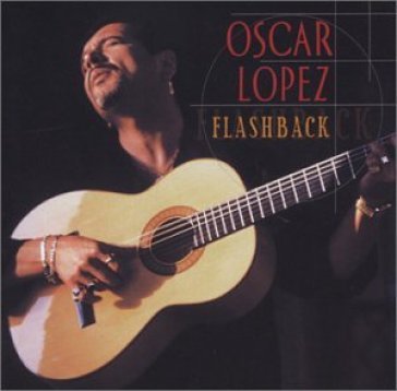 Flashback: the best of - OSCAR LOPEZ