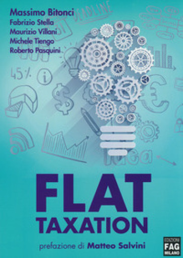 Flat taxation - Massimo Bitonci - Fabrizio Stella - Maurizio Villani - Michele Tiengo - Roberto Pasquini