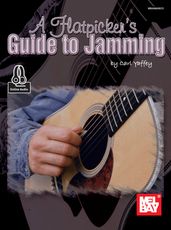 A Flatpicker s Guide to Jamming