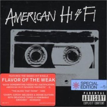 Flavor of the weak - AMERICAN HI-FI