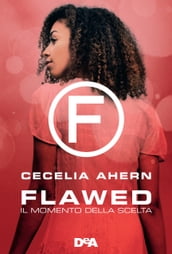 Flawed. Il momento della scelta