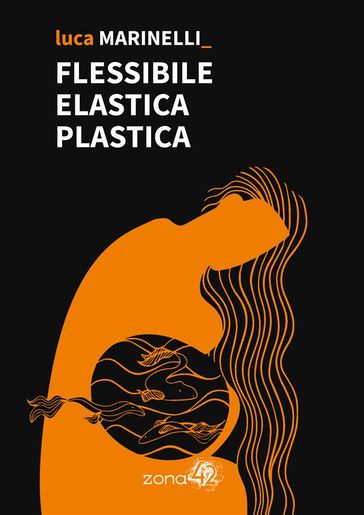 Flessibile Elastica Plastica - Luca Marinelli