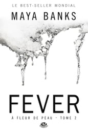 À Fleur de peau, T2 : Fever