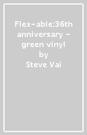 Flex-able:36th anniversary - green vinyl