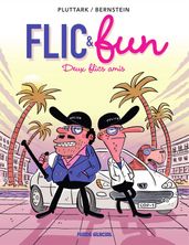 Flic & Fun T2 Deux flics amis