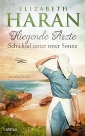 Fliegende Ärzte - Schicksal unter roter Sonne