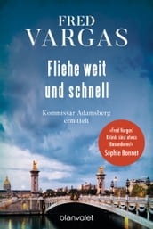 Fliehe weit und schnell -