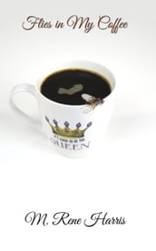 Flies in My Coffee
