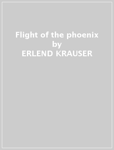 Flight of the phoenix - ERLEND KRAUSER