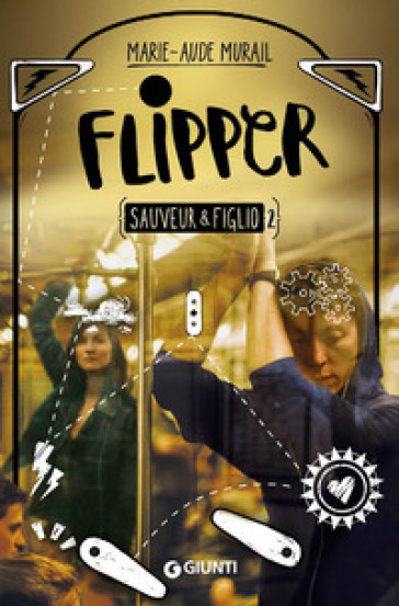 Flipper. Sauveur &amp; Figlio. Vol. 2 - Marie-Aude Murail