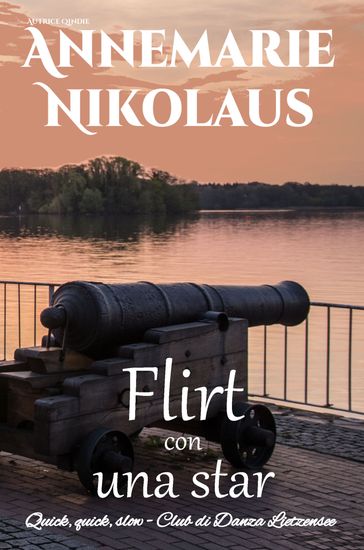 Flirt con una star - Annemarie Nikolaus