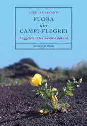 Flora dei Campi Flegrei. Suggestioni tra verde e natura